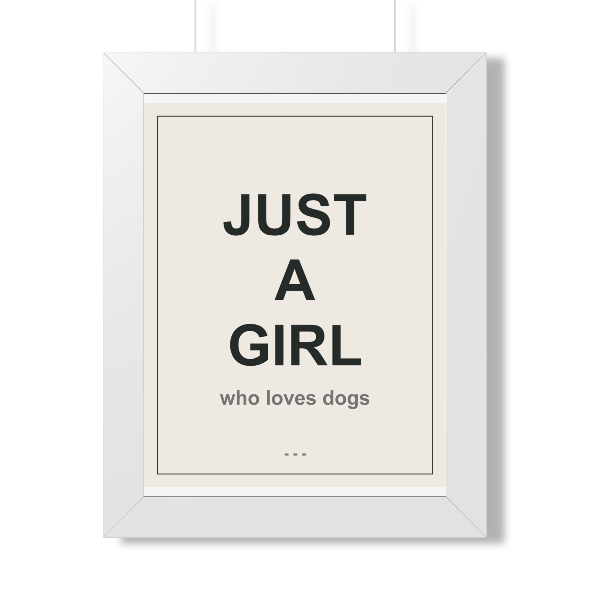 Just a Girl Who Loves Dogs Framed Vertical Poster - Premium Gift for Her