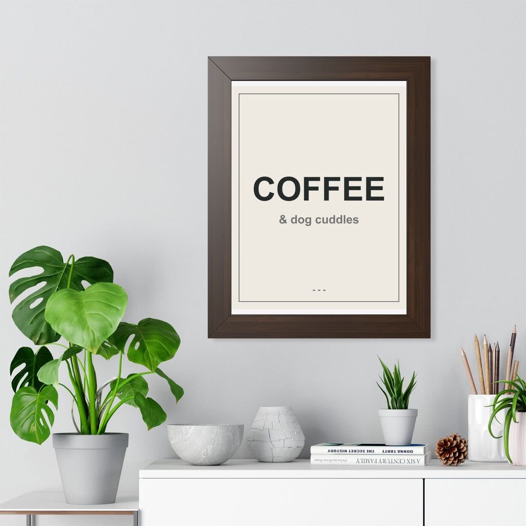 Coffee and Dog Cuddles Framed Vertical Poster - Premium Dog Lover Wall Art