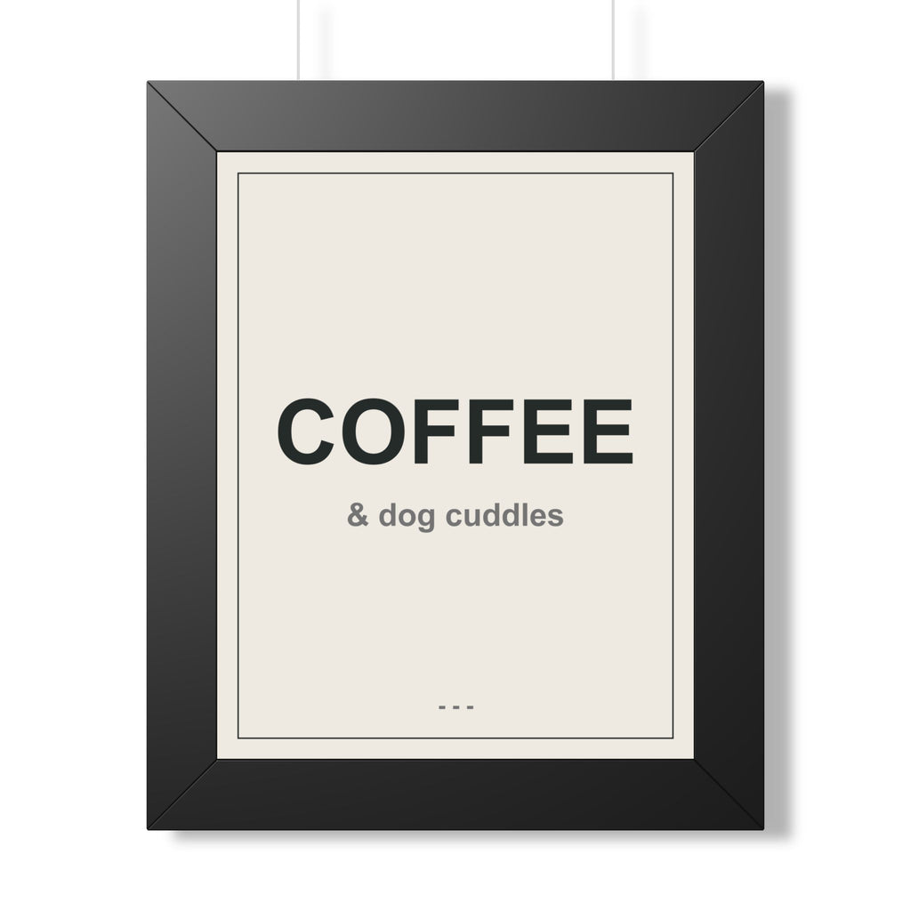 Coffee and Dog Cuddles Framed Vertical Poster - Premium Dog Lover Wall Art