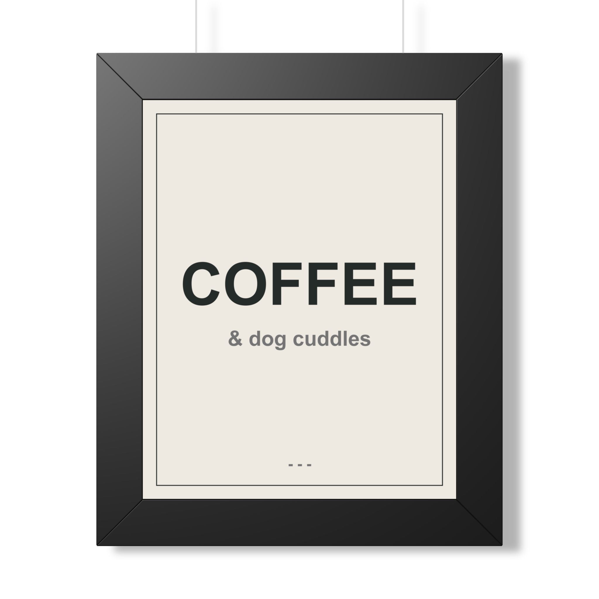 Coffee and Dog Cuddles Framed Vertical Poster - Premium Dog Lover Wall Art