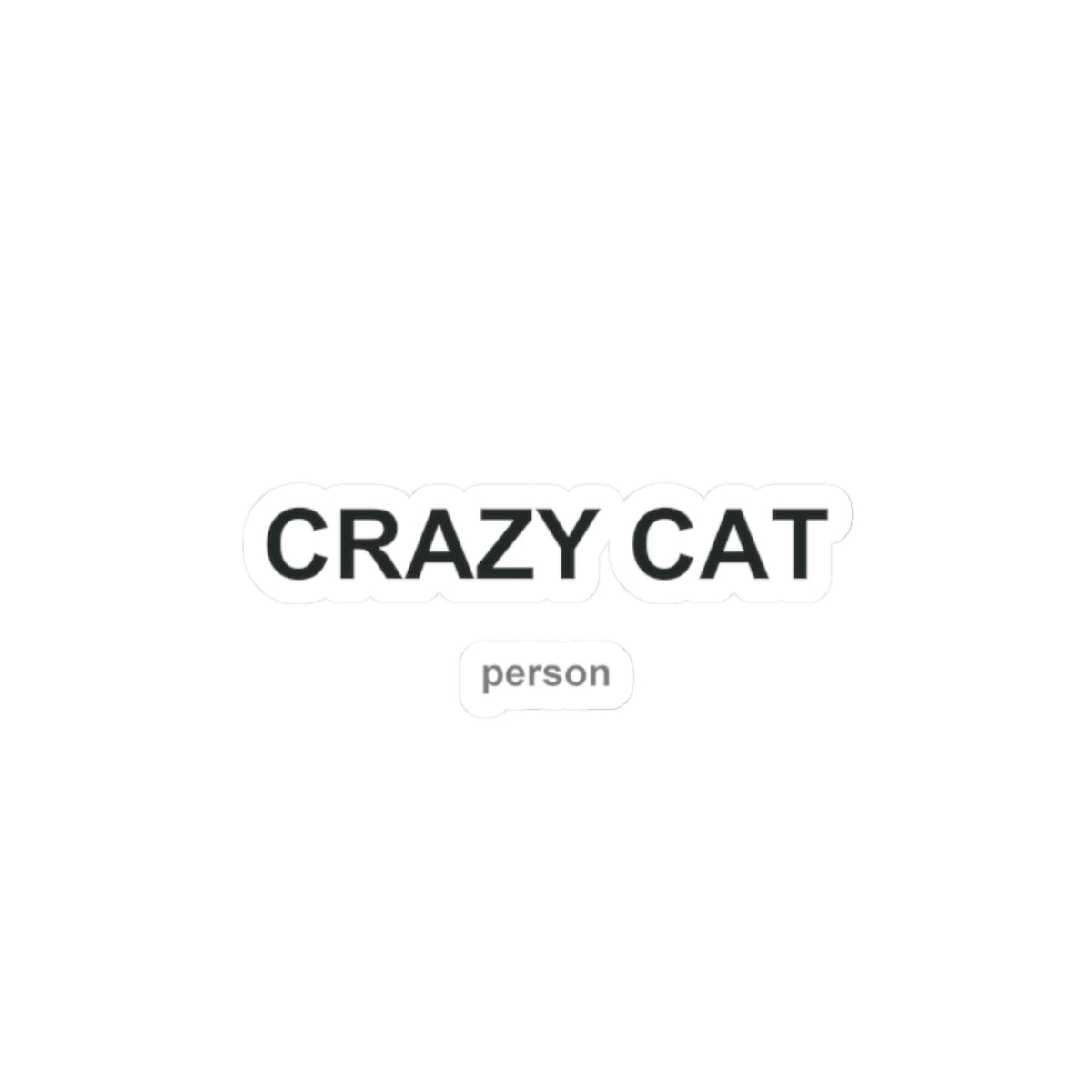 Crazy Cat Person Kiss-Cut Stickers