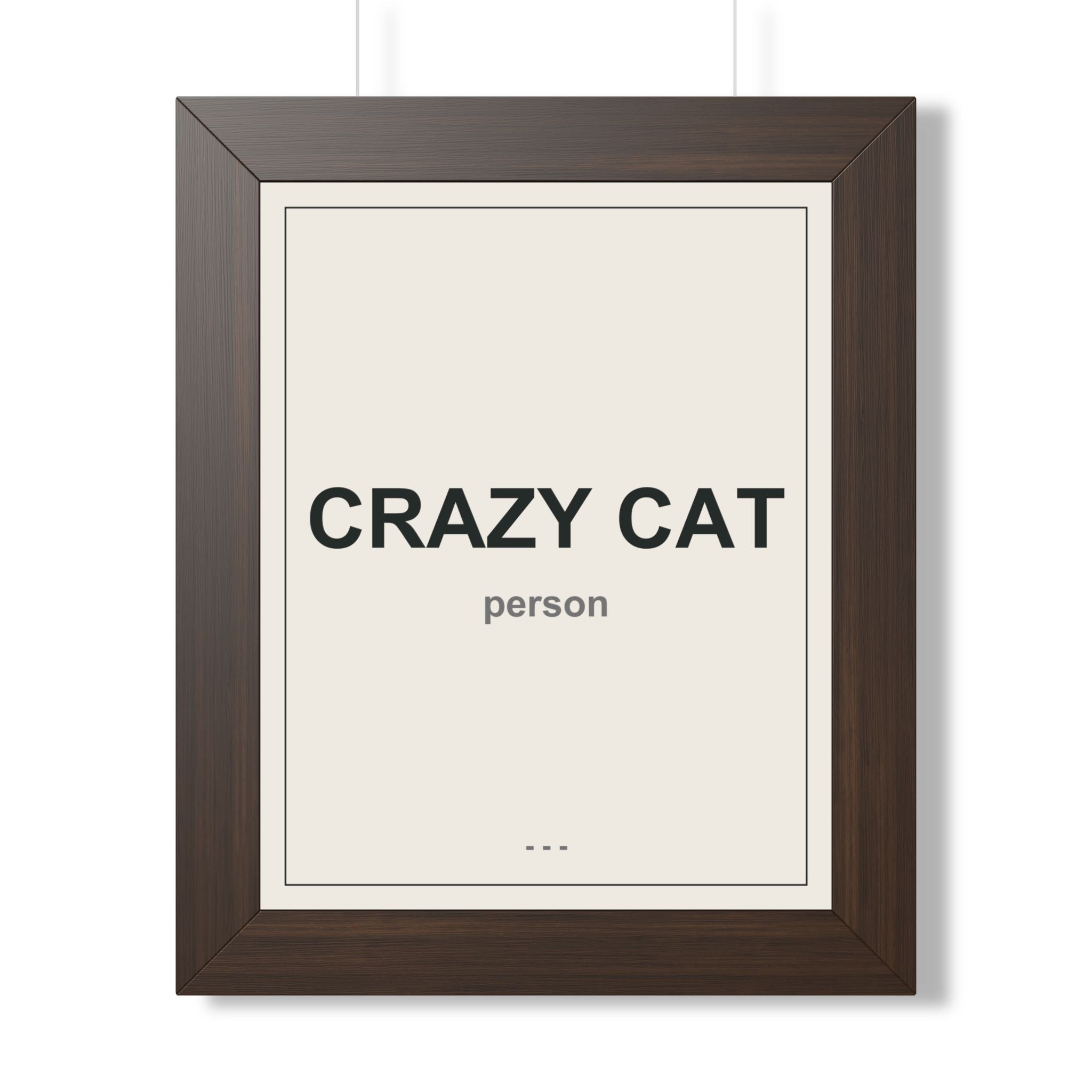Crazy Cat Person Framed Vertical Poster - Premium Cat Lover Wall Art