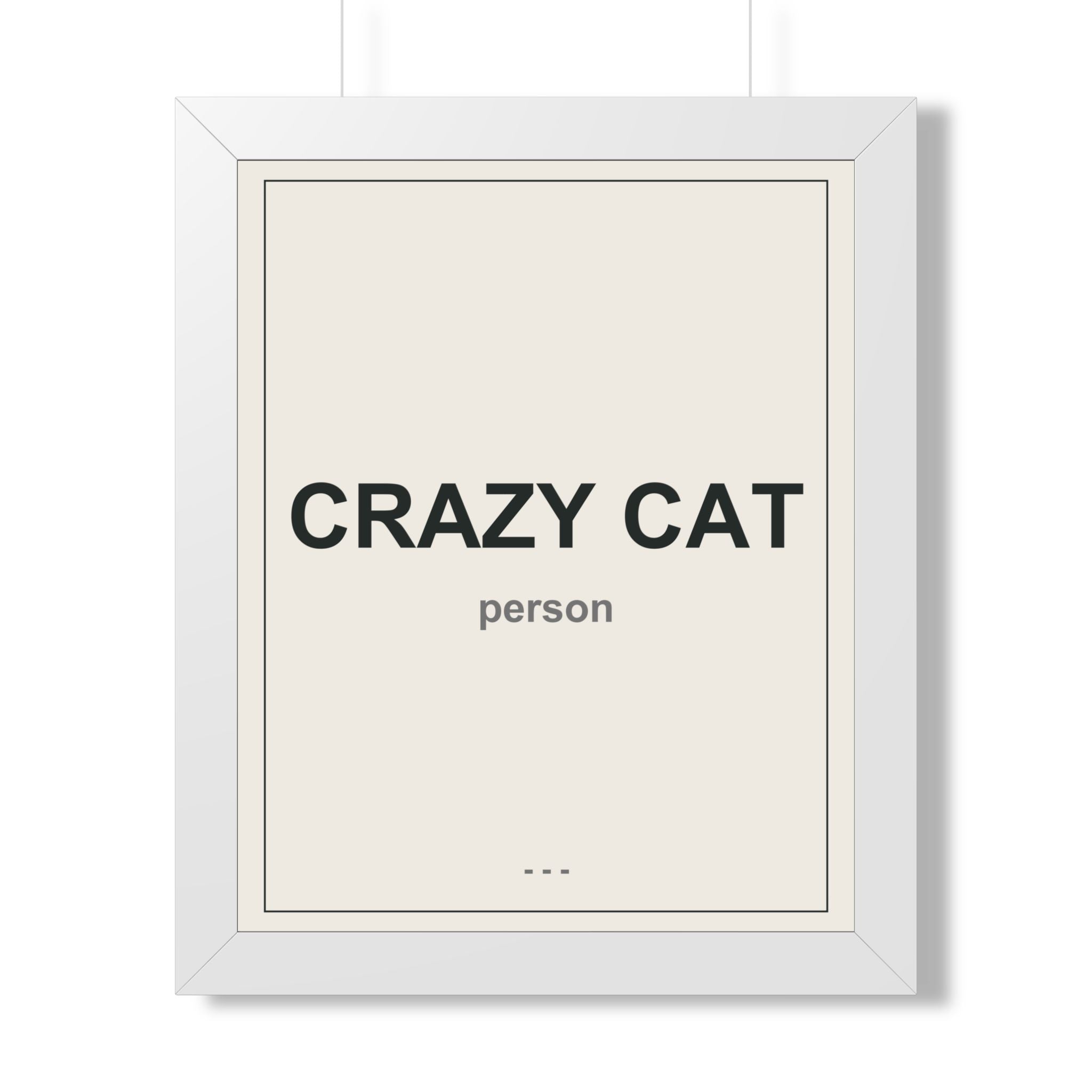 Crazy Cat Person Framed Vertical Poster - Premium Cat Lover Wall Art