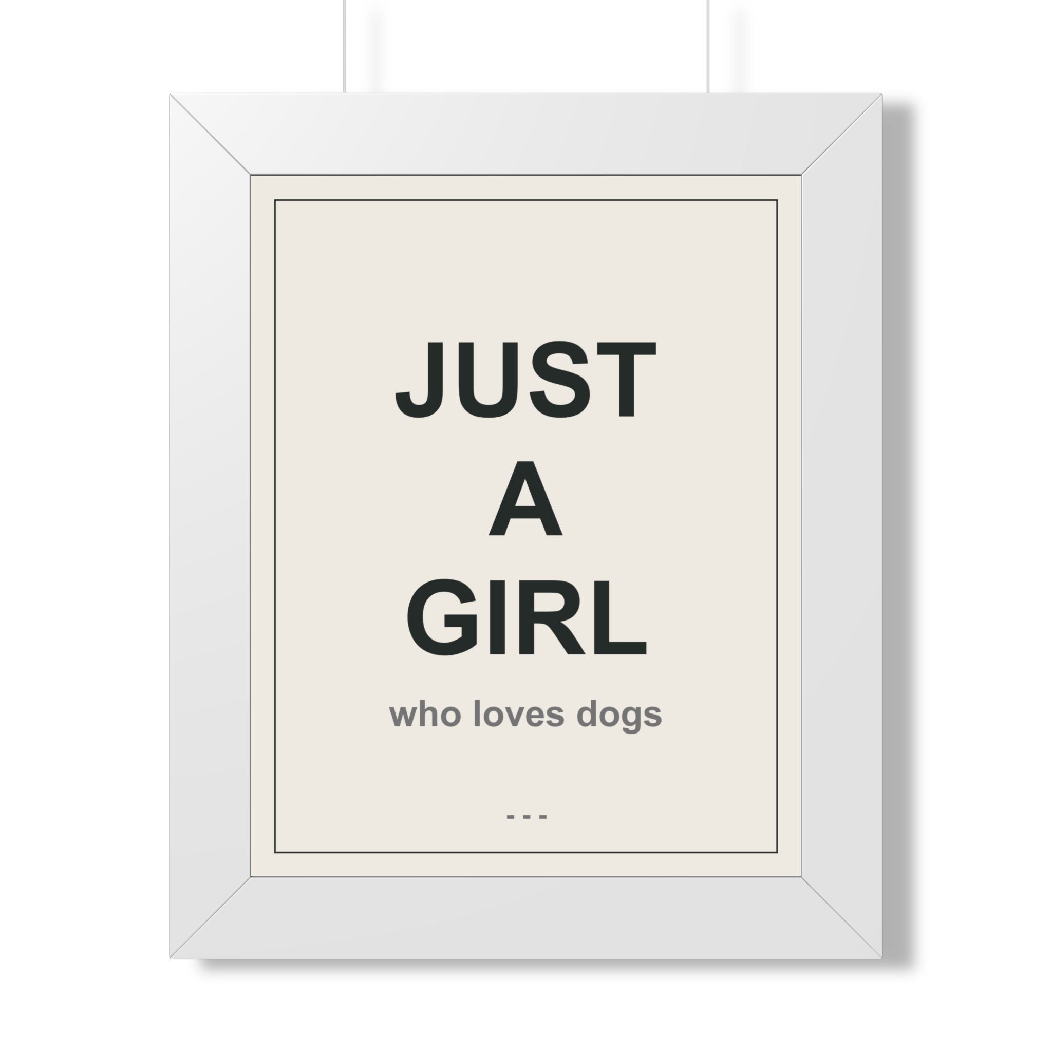 Just a Girl Who Loves Dogs Framed Vertical Poster - Premium Gift for Her