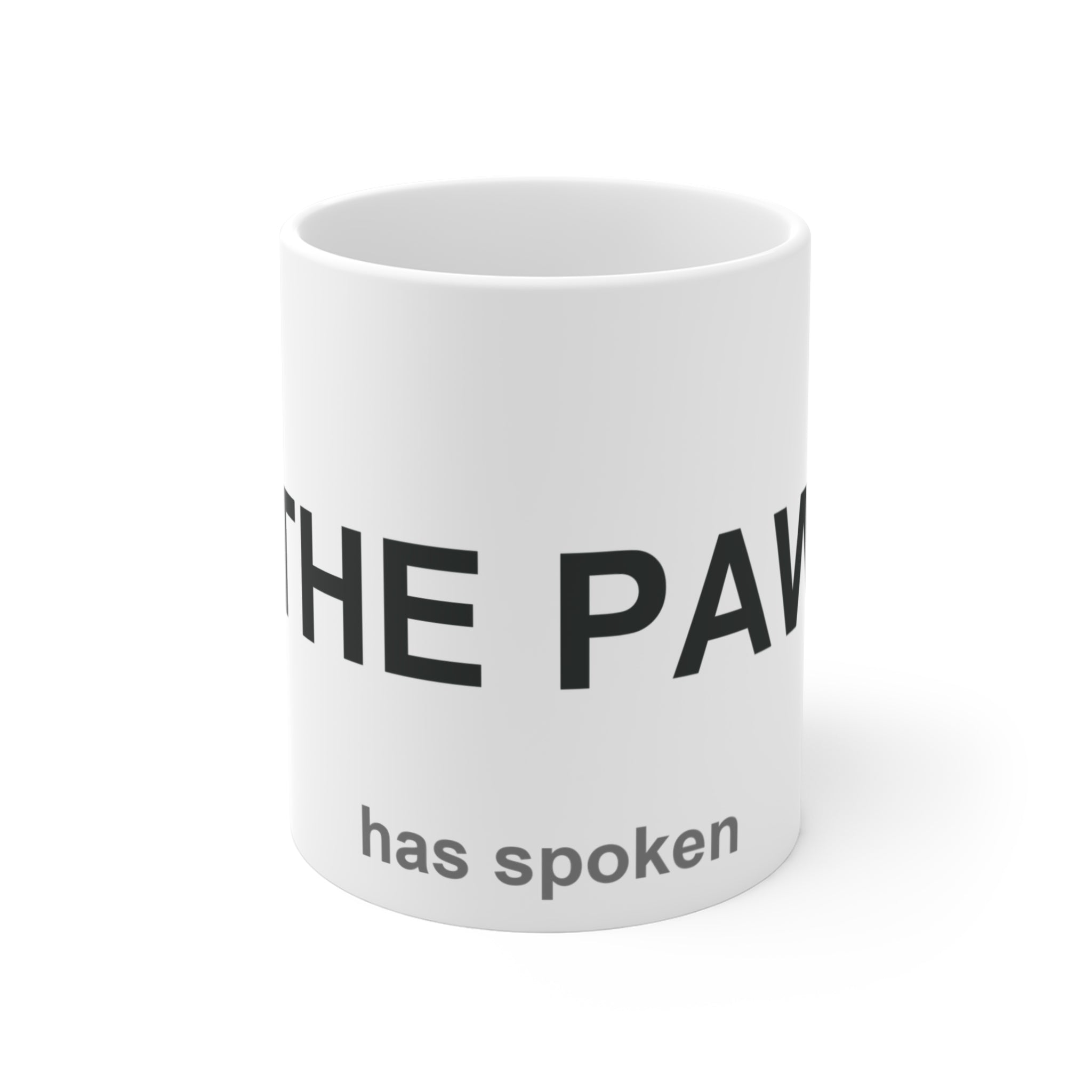 The Paw Has Spoken - Funny Dog & Cat Lover Gift