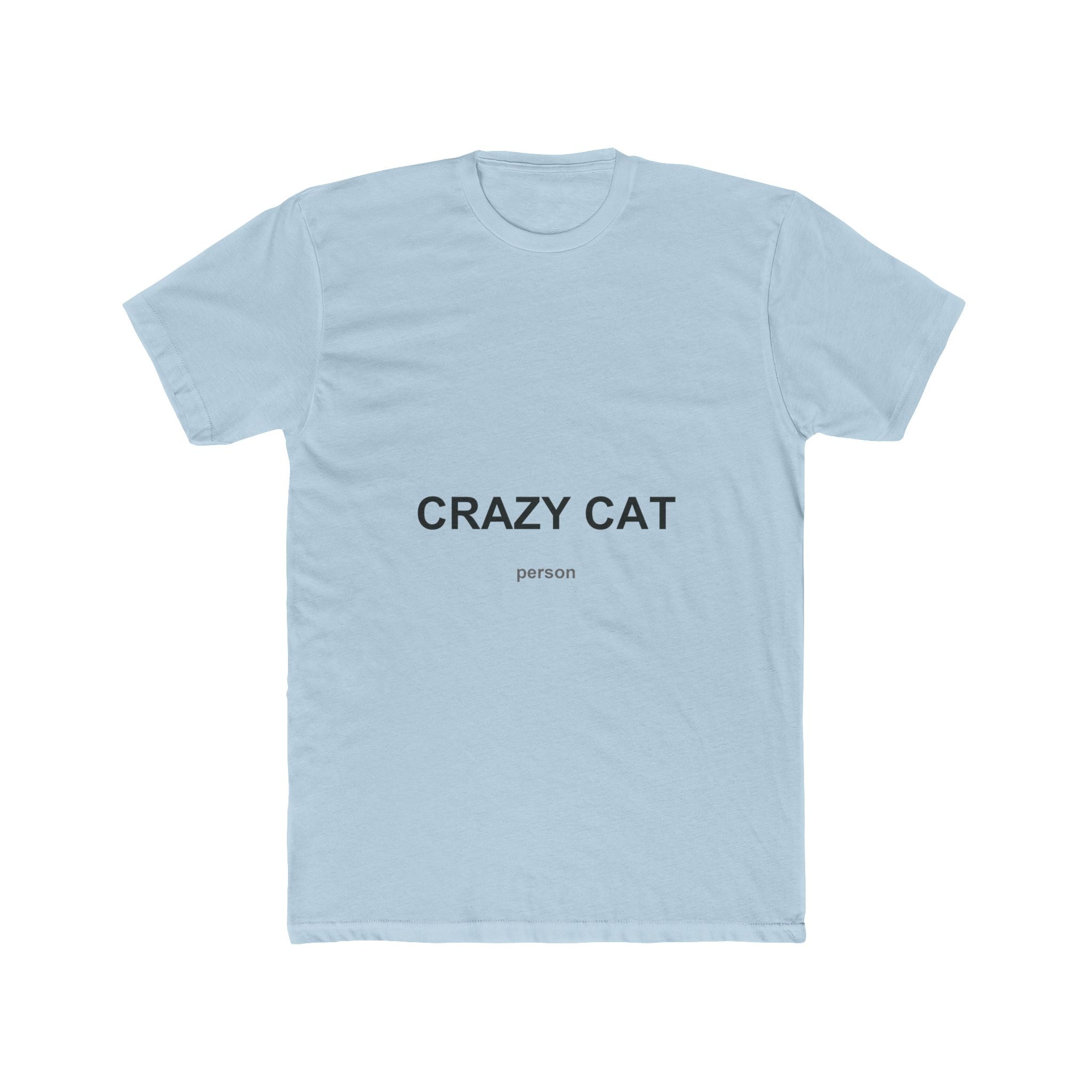 Crazy Cat Person Unisex Cotton Crew Tee