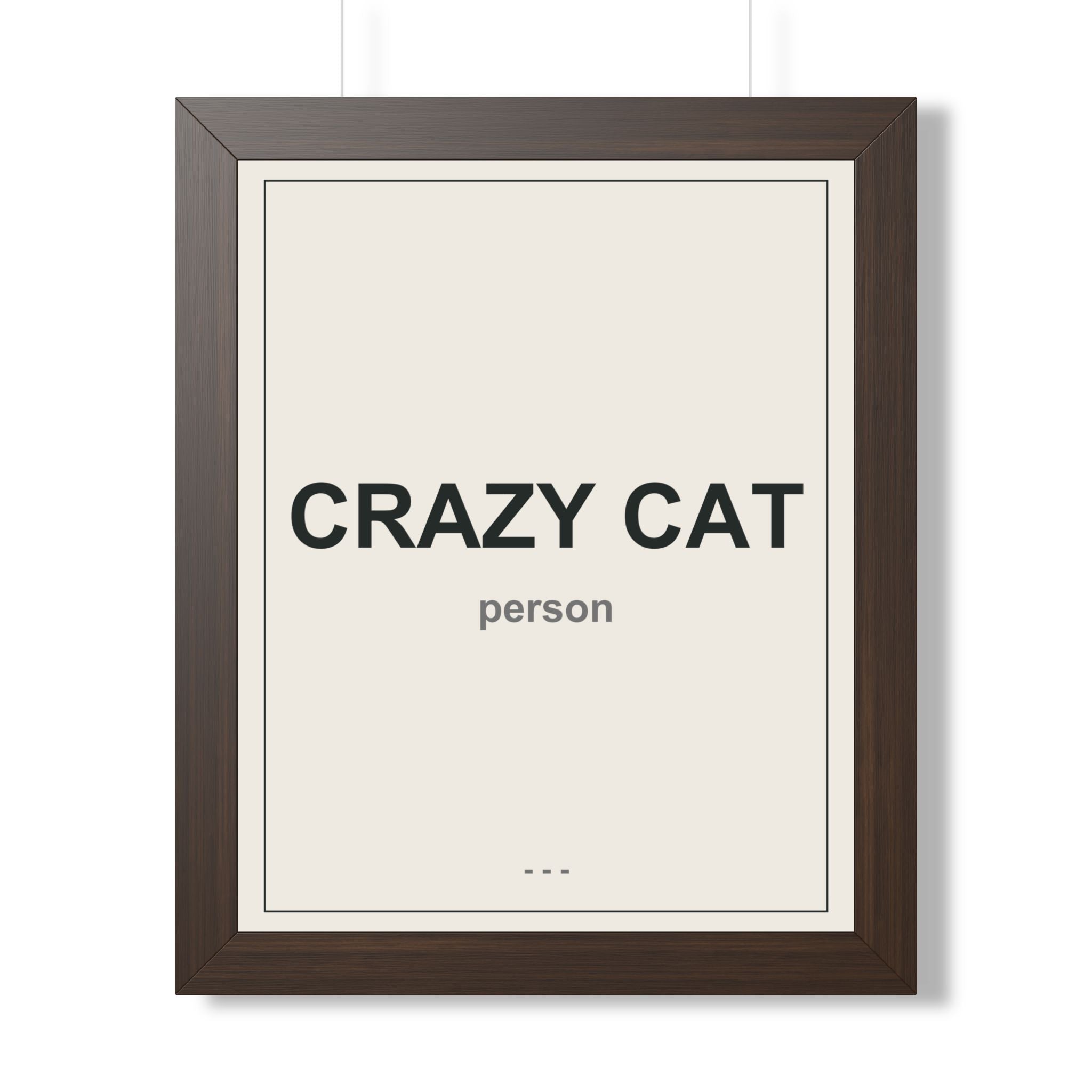 Crazy Cat Person Framed Vertical Poster - Premium Cat Lover Wall Art