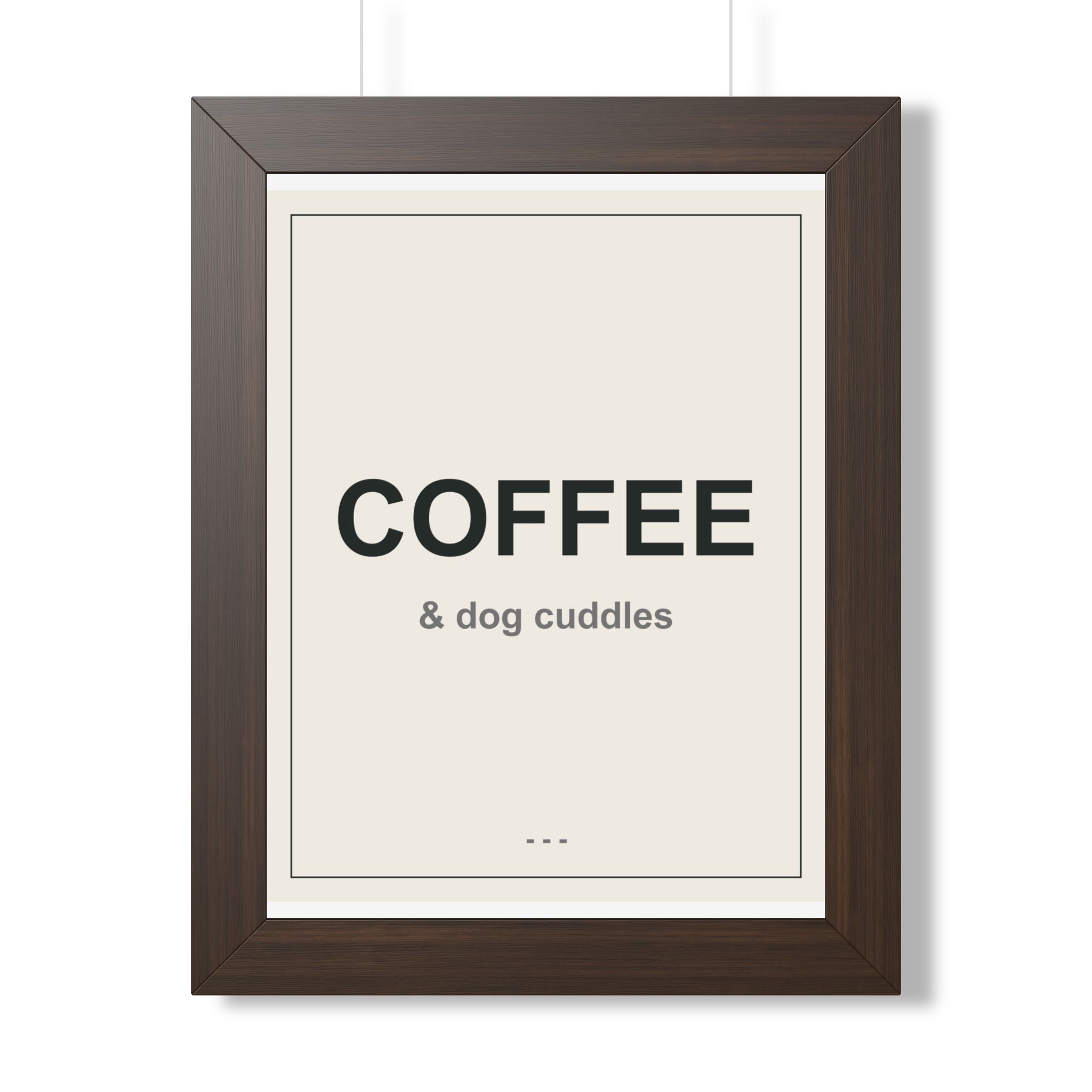 Coffee and Dog Cuddles Framed Vertical Poster - Premium Dog Lover Wall Art