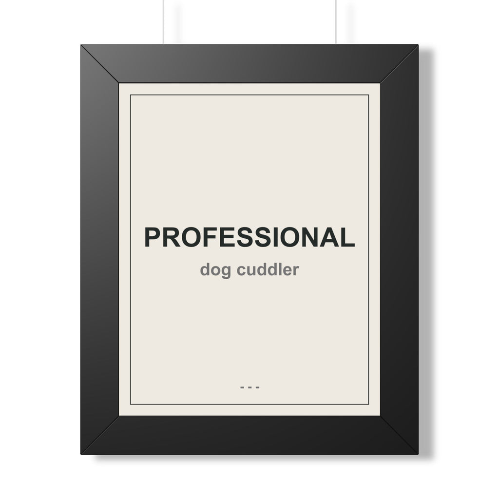 Professional Dog Cuddler Framed Vertical Poster - Premium Dog Lover Wall Art