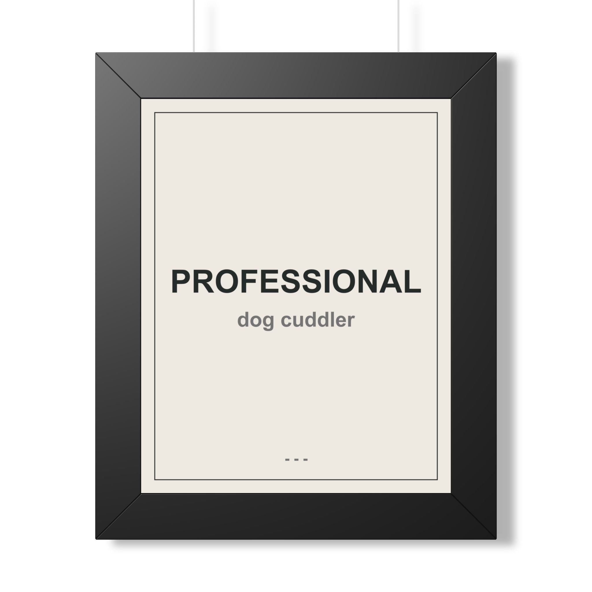 Professional Dog Cuddler Framed Vertical Poster - Premium Dog Lover Wall Art