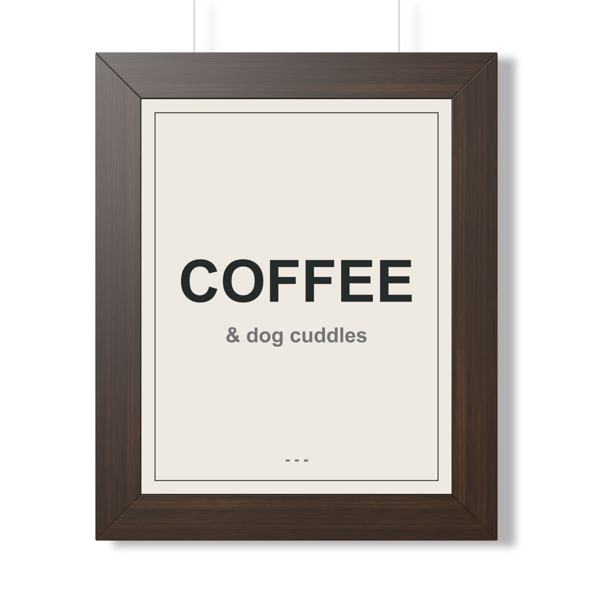 Coffee and Dog Cuddles Framed Vertical Poster - Premium Dog Lover Wall Art