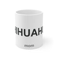 Chihuahua Mom - Chihuahua Lover Mom Gift & Design