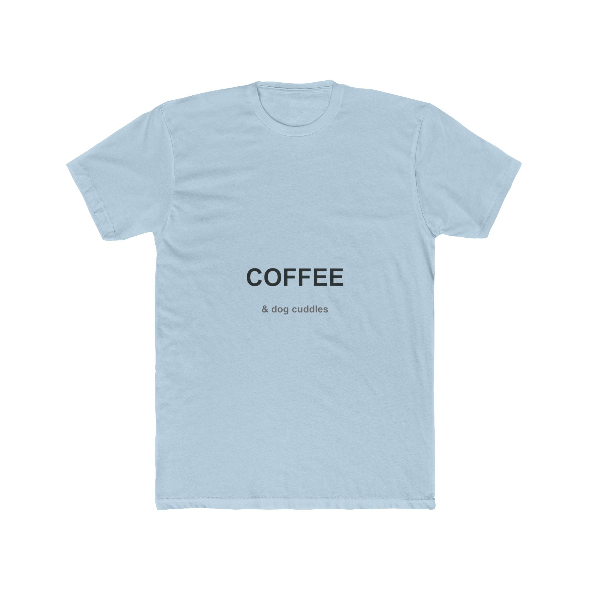 Coffee and Dog Cuddles Unisex Cotton Crew Tee