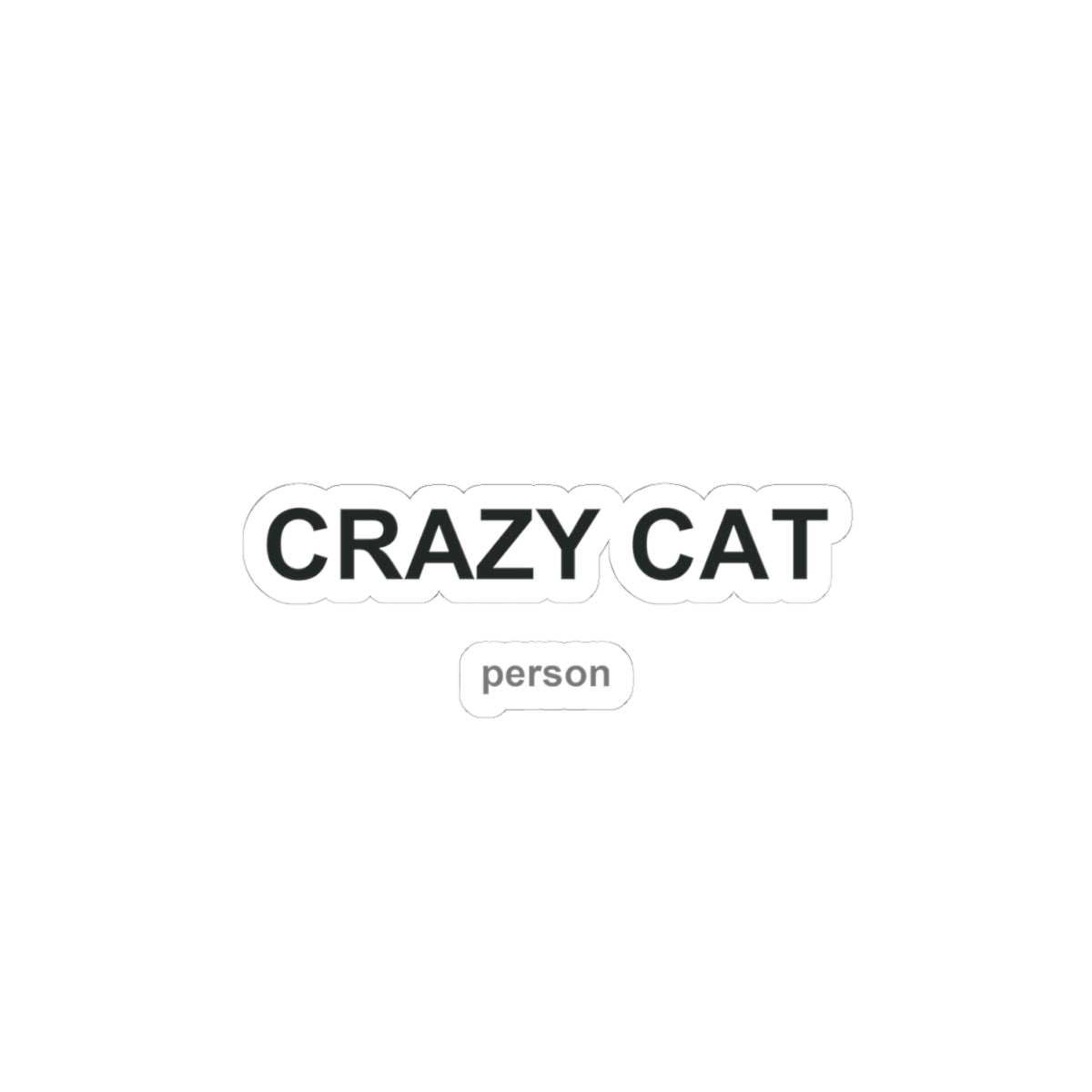 Crazy Cat Person Kiss-Cut Stickers