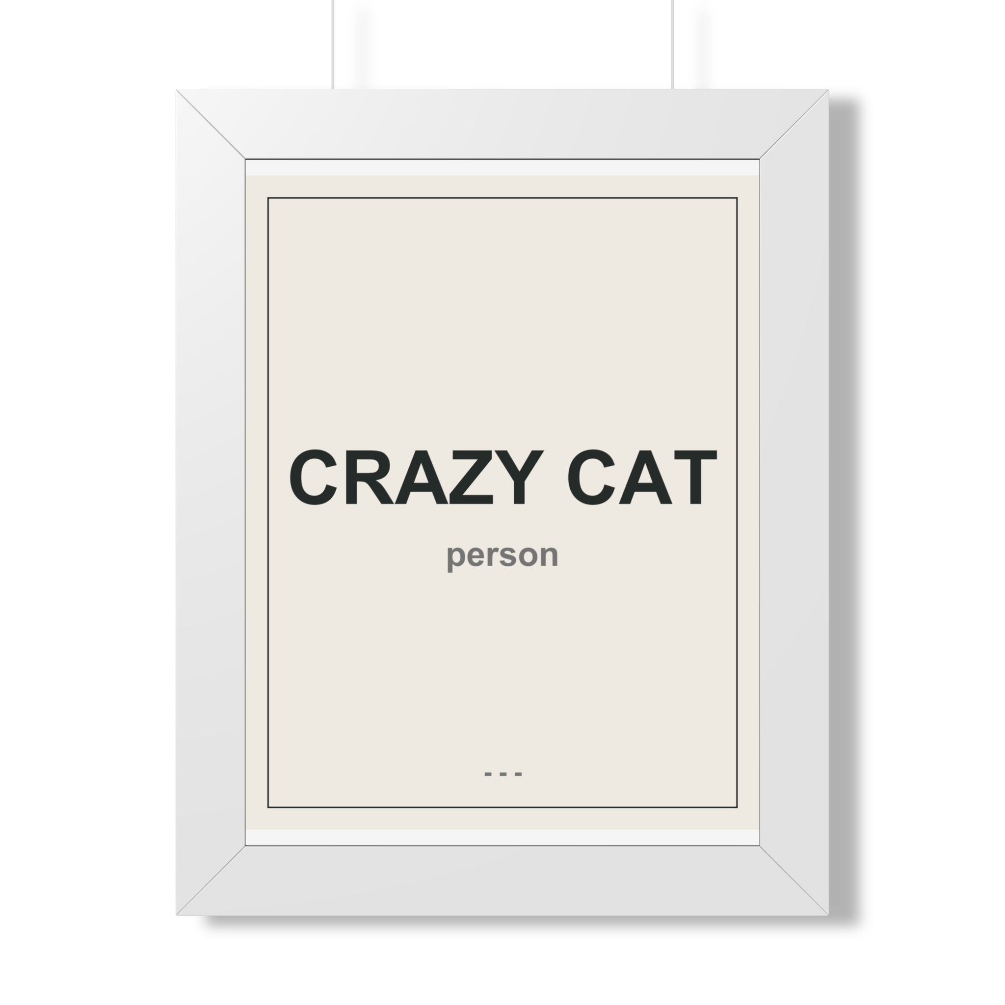 Crazy Cat Person Framed Vertical Poster - Premium Cat Lover Wall Art