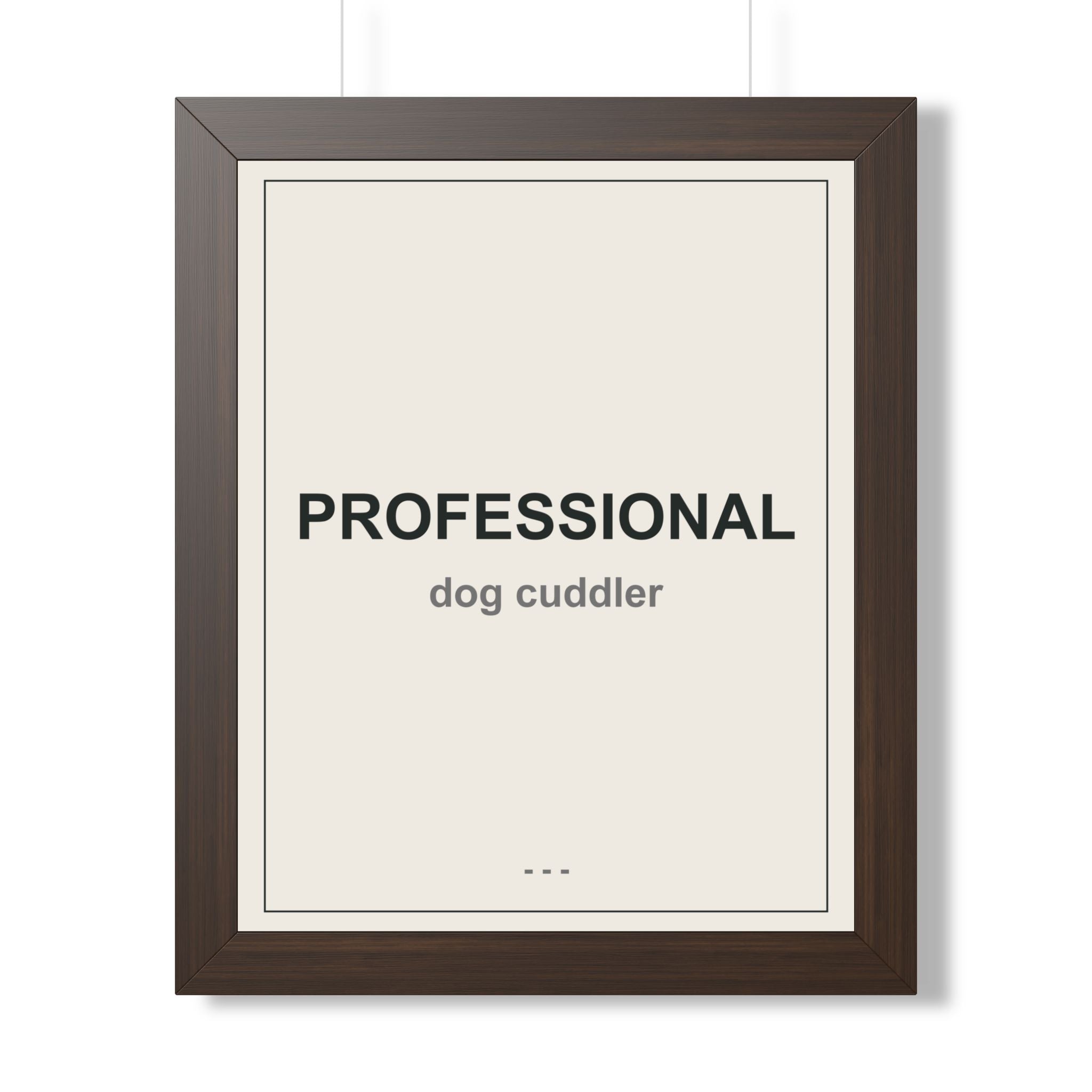 Professional Dog Cuddler Framed Vertical Poster - Premium Dog Lover Wall Art
