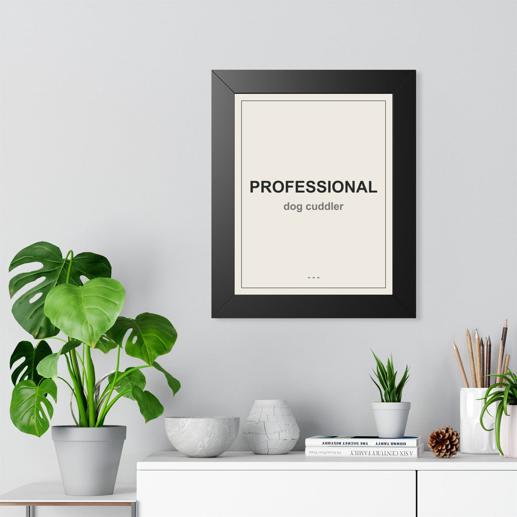 Professional Dog Cuddler Framed Vertical Poster - Premium Dog Lover Wall Art