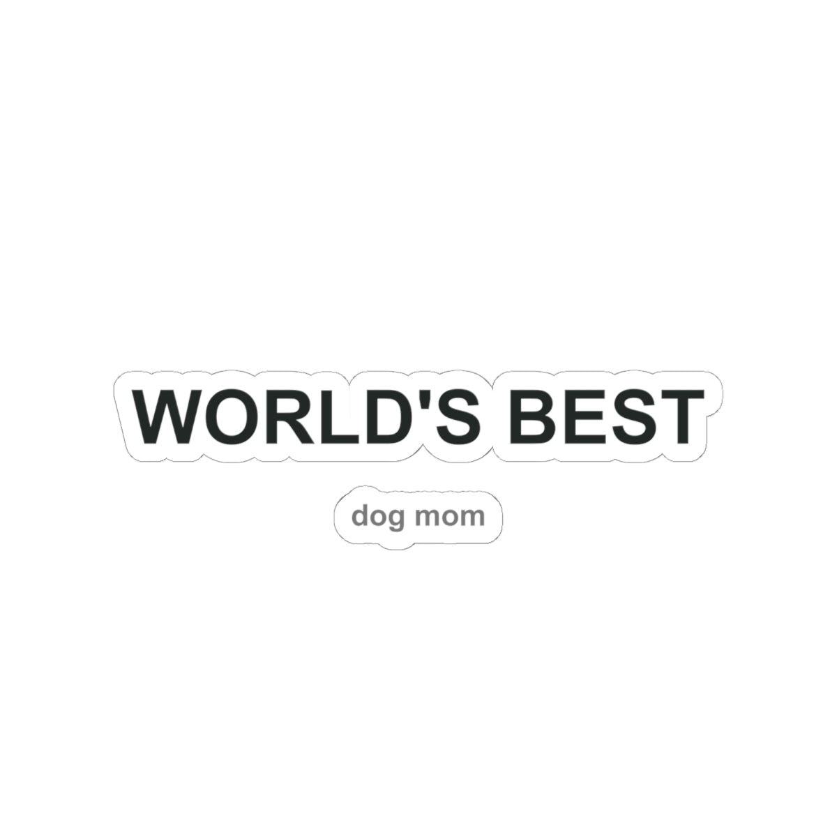 World's Best Dog Mom Kiss-Cut Stickers
