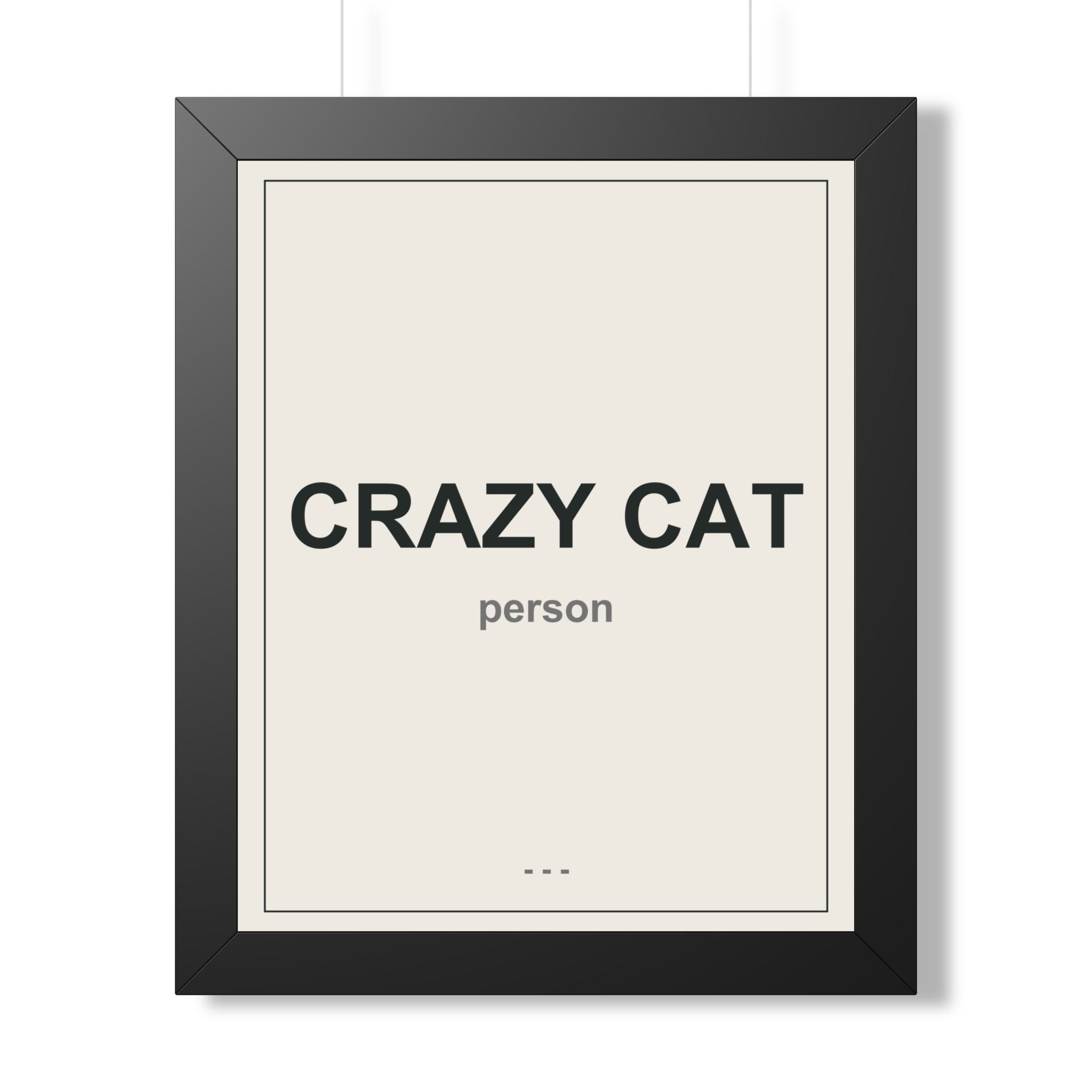 Crazy Cat Person Framed Vertical Poster - Premium Cat Lover Wall Art