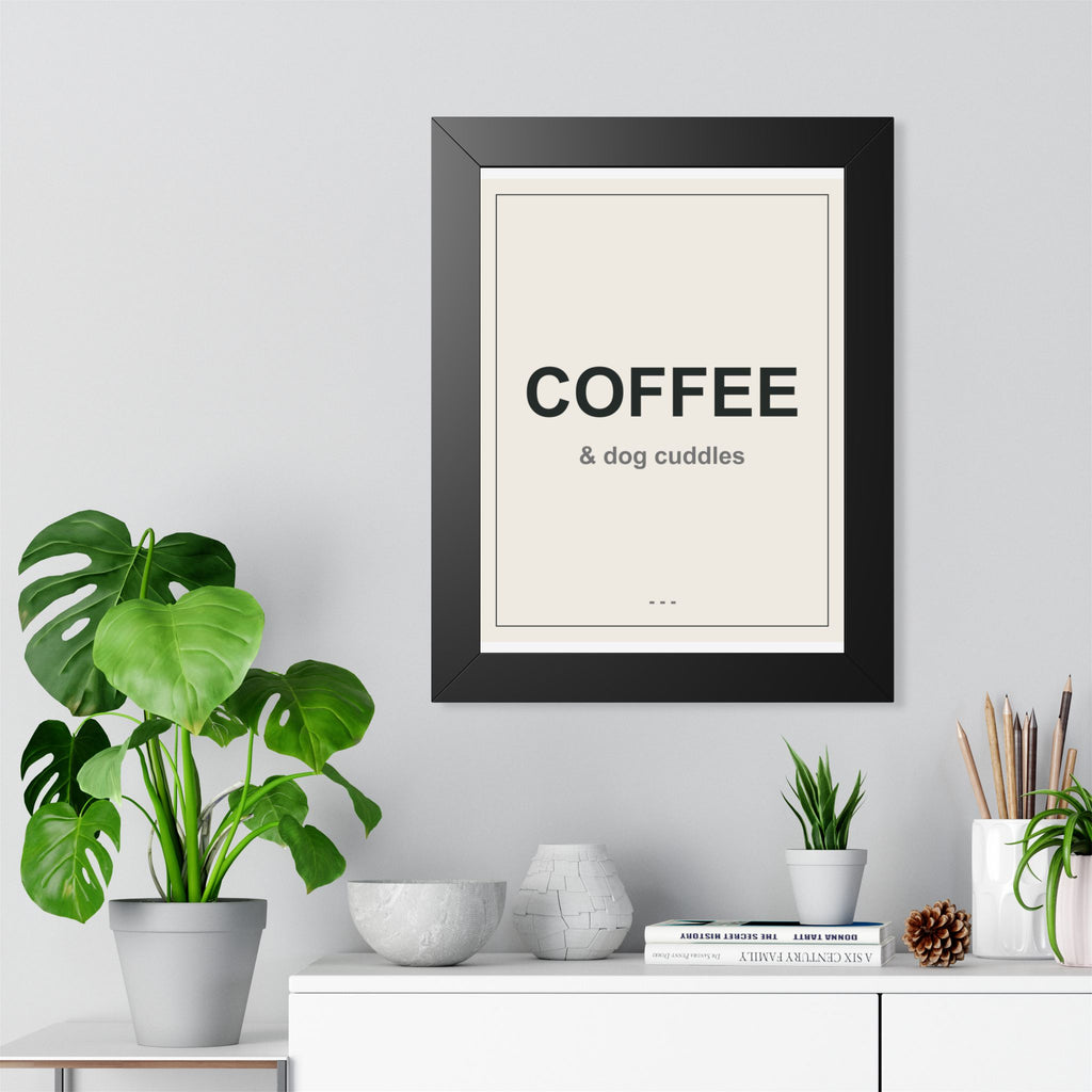 Coffee and Dog Cuddles Framed Vertical Poster - Premium Dog Lover Wall Art