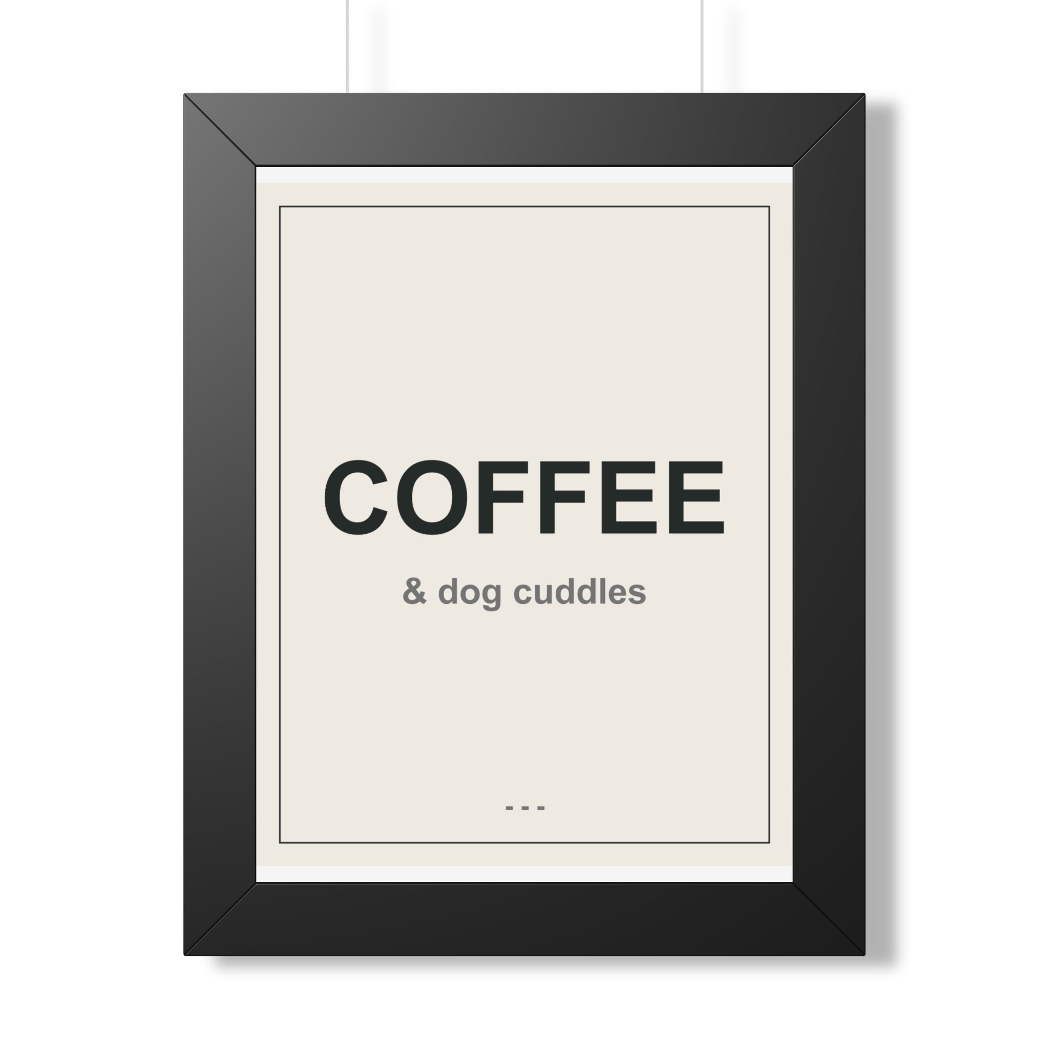Coffee and Dog Cuddles Framed Vertical Poster - Premium Dog Lover Wall Art