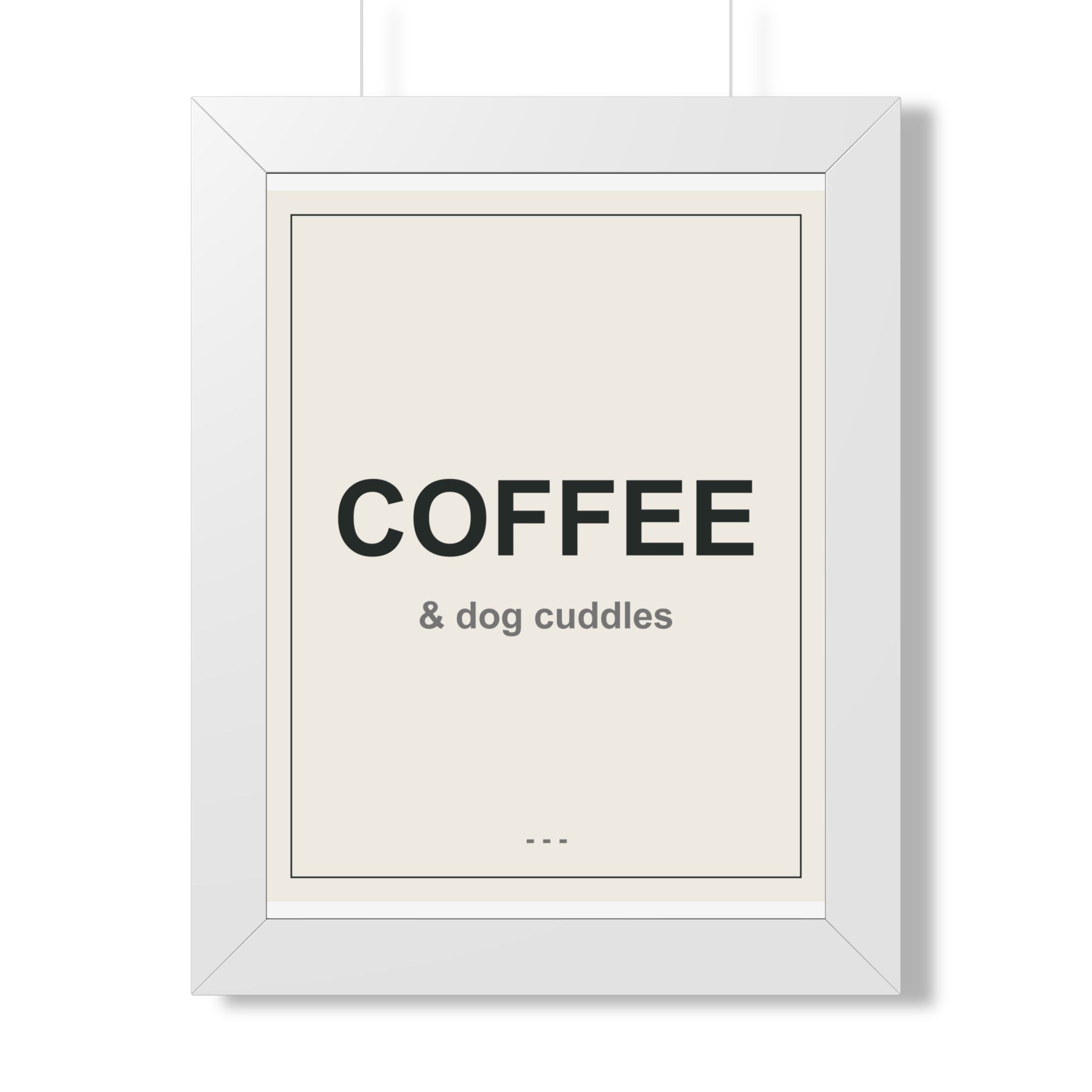 Coffee and Dog Cuddles Framed Vertical Poster - Premium Dog Lover Wall Art
