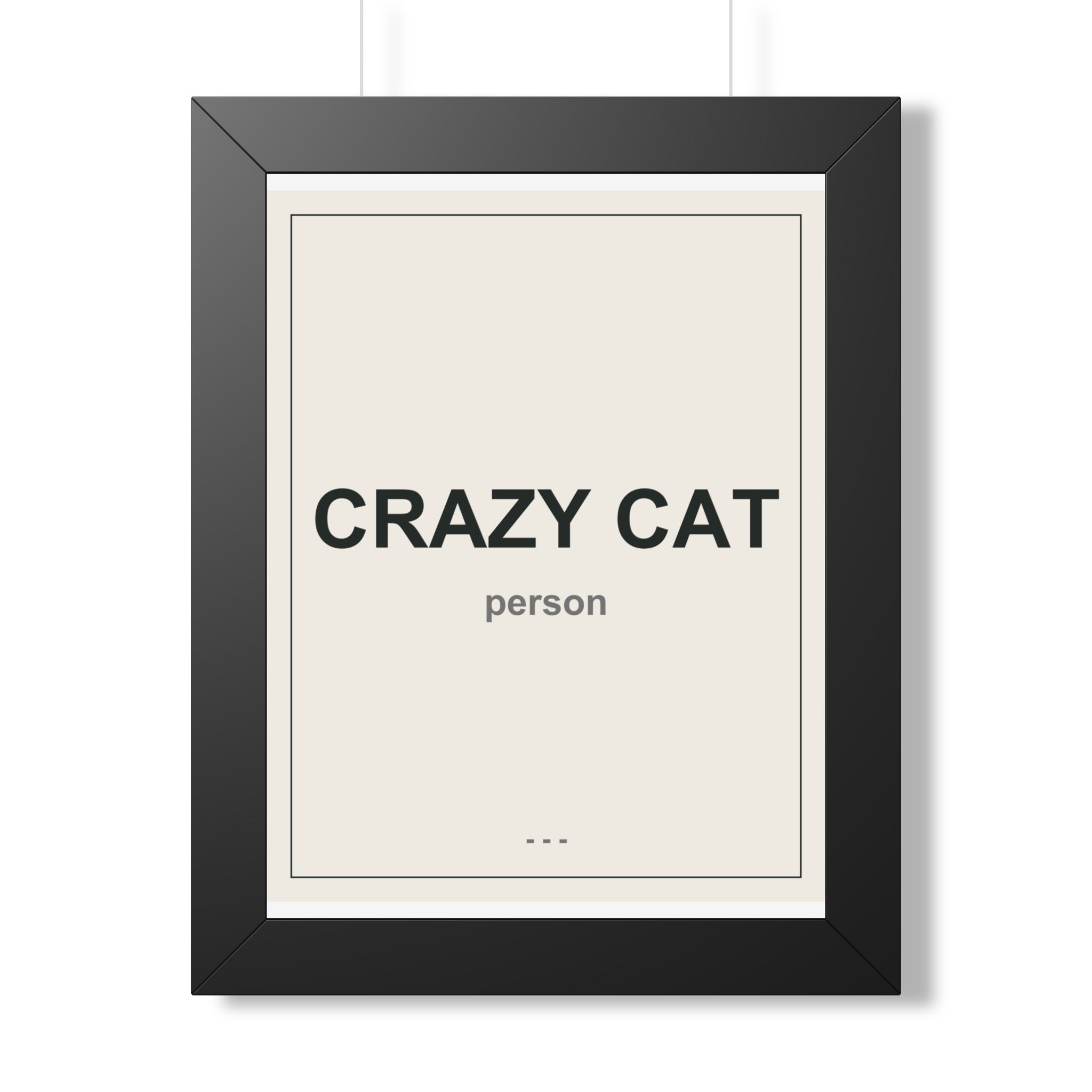 Crazy Cat Person Framed Vertical Poster - Premium Cat Lover Wall Art