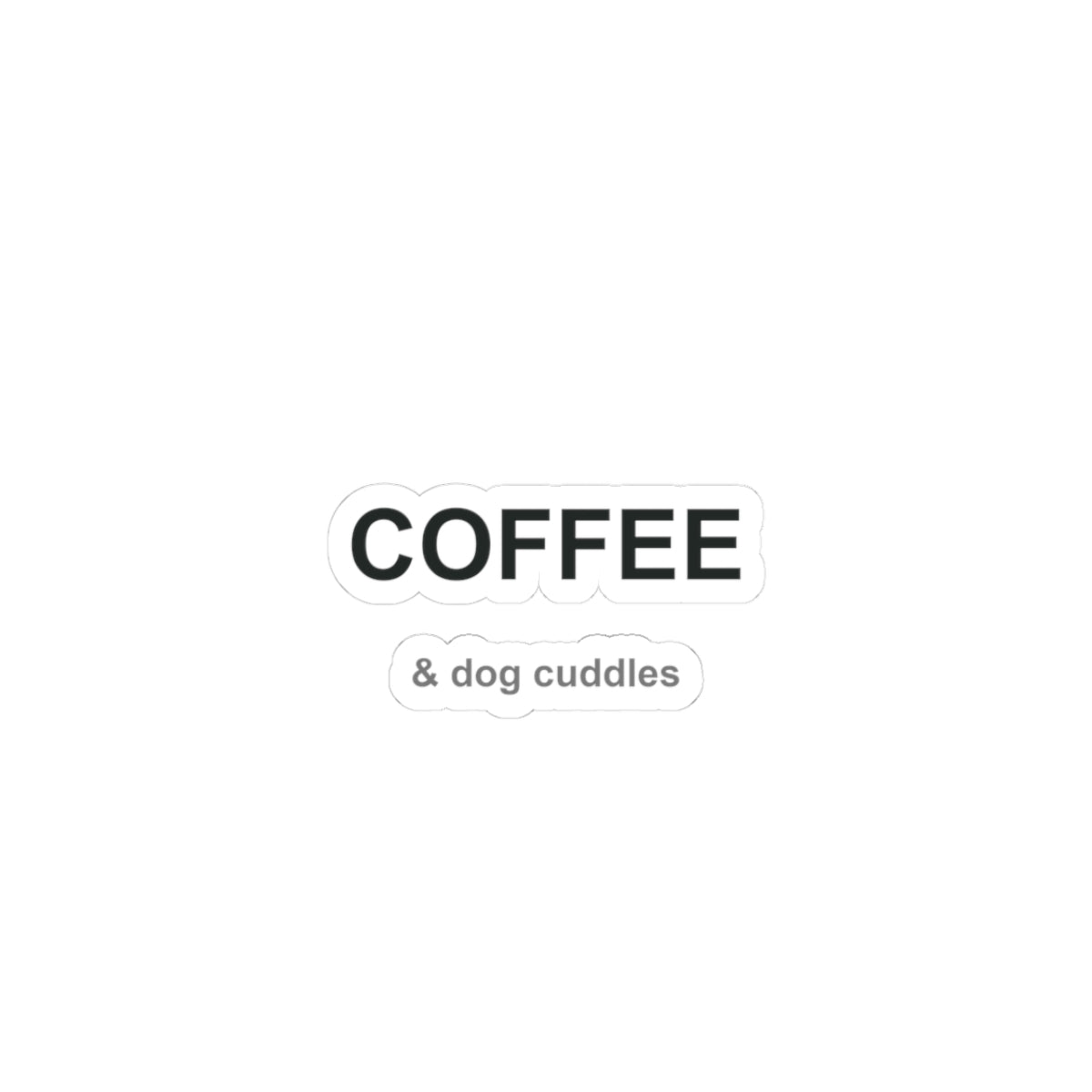 Coffee and Dog Cuddles Kiss-Cut Stickers