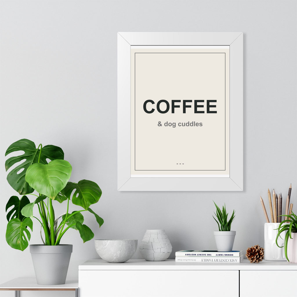 Coffee and Dog Cuddles Framed Vertical Poster - Premium Dog Lover Wall Art