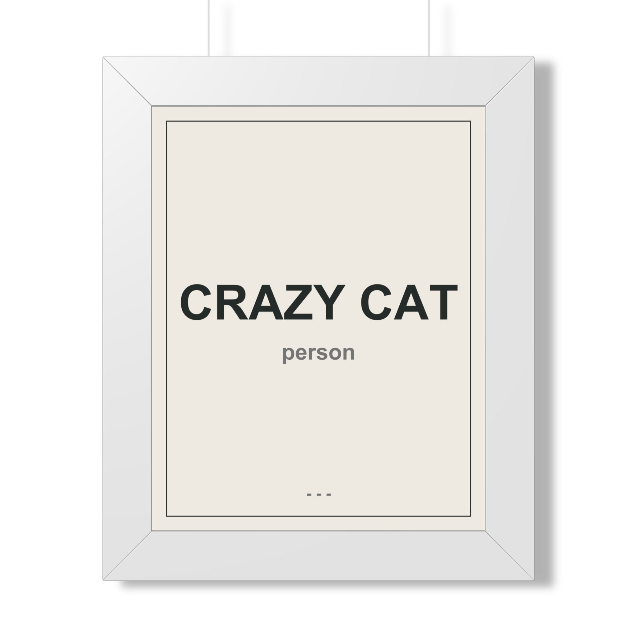 Crazy Cat Person Framed Vertical Poster - Premium Cat Lover Wall Art
