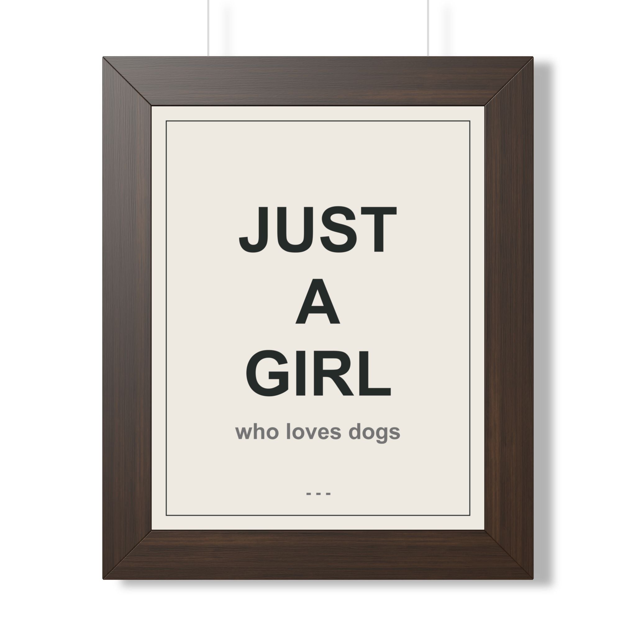 Just a Girl Who Loves Dogs Framed Vertical Poster - Premium Gift for Her
