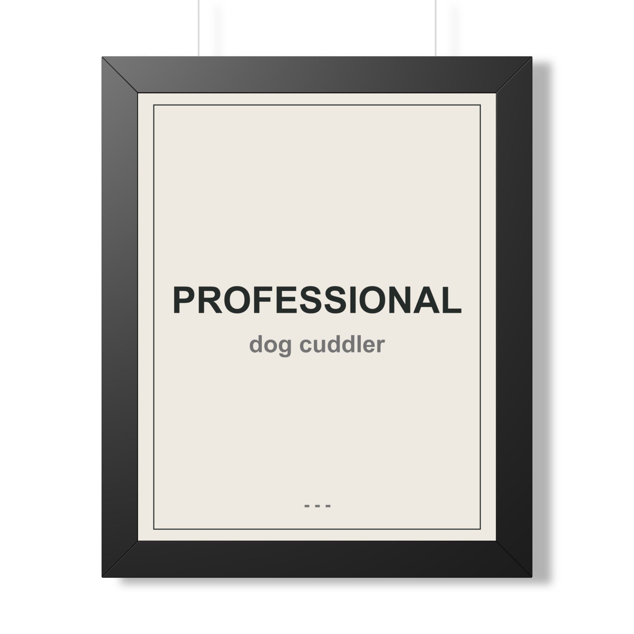 Professional Dog Cuddler Framed Vertical Poster - Premium Dog Lover Wall Art