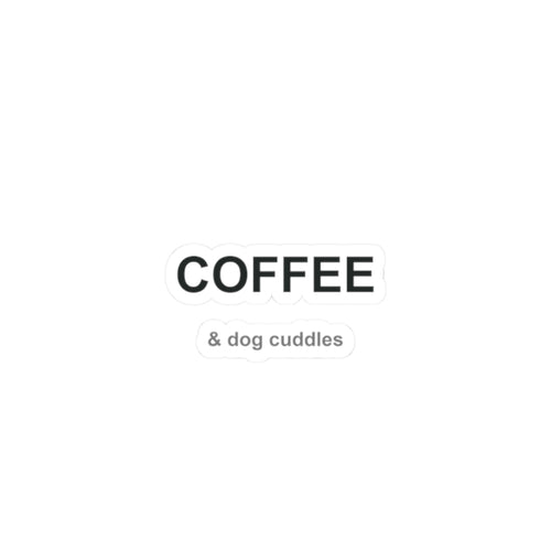 Coffee and Dog Cuddles Kiss-Cut Stickers