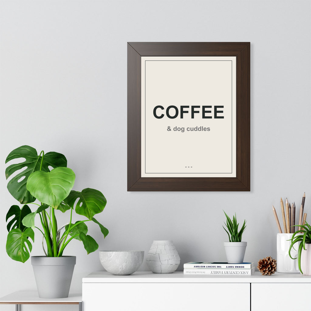 Coffee and Dog Cuddles Framed Vertical Poster - Premium Dog Lover Wall Art