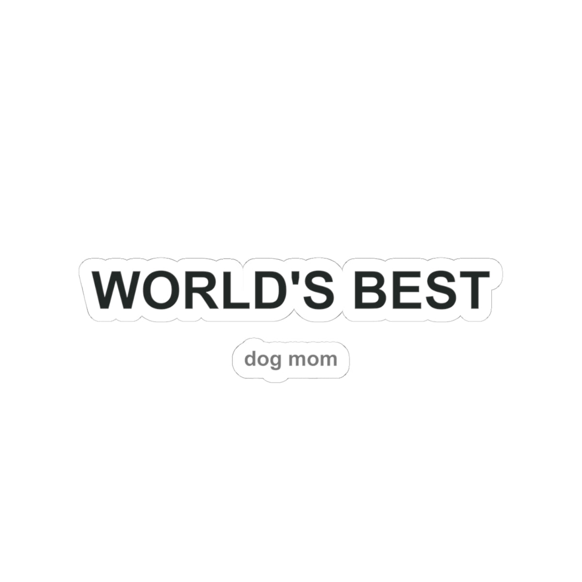 World's Best Dog Mom Kiss-Cut Stickers