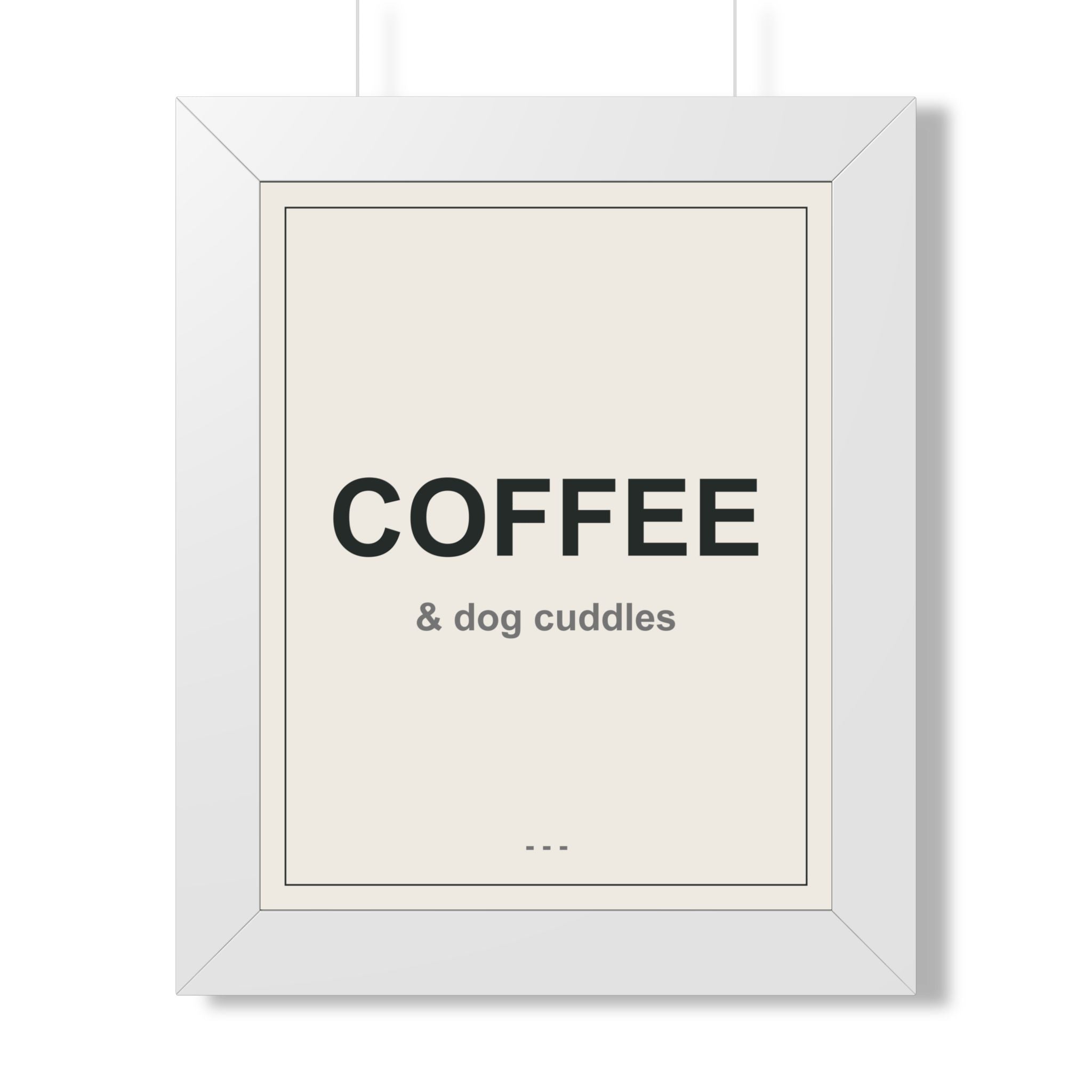 Coffee and Dog Cuddles Framed Vertical Poster - Premium Dog Lover Wall Art