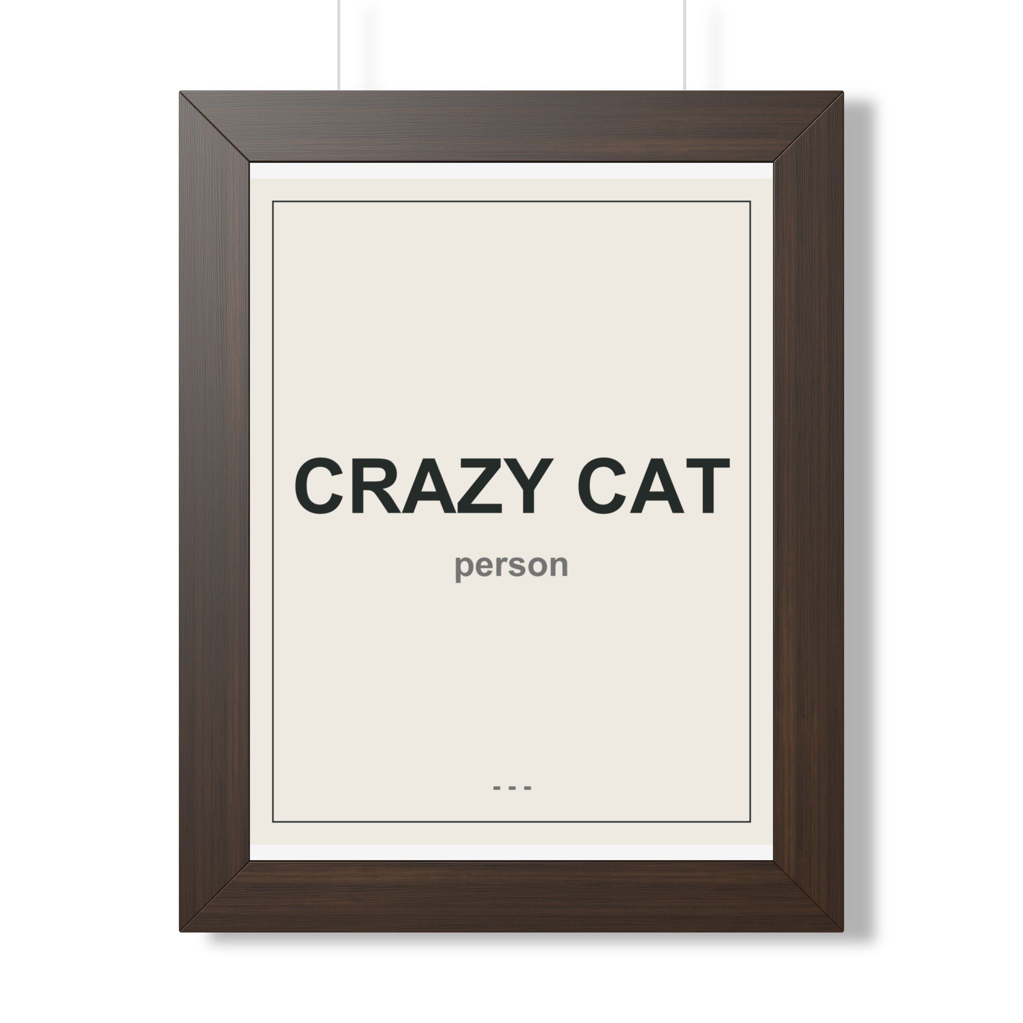 Crazy Cat Person Framed Vertical Poster - Premium Cat Lover Wall Art