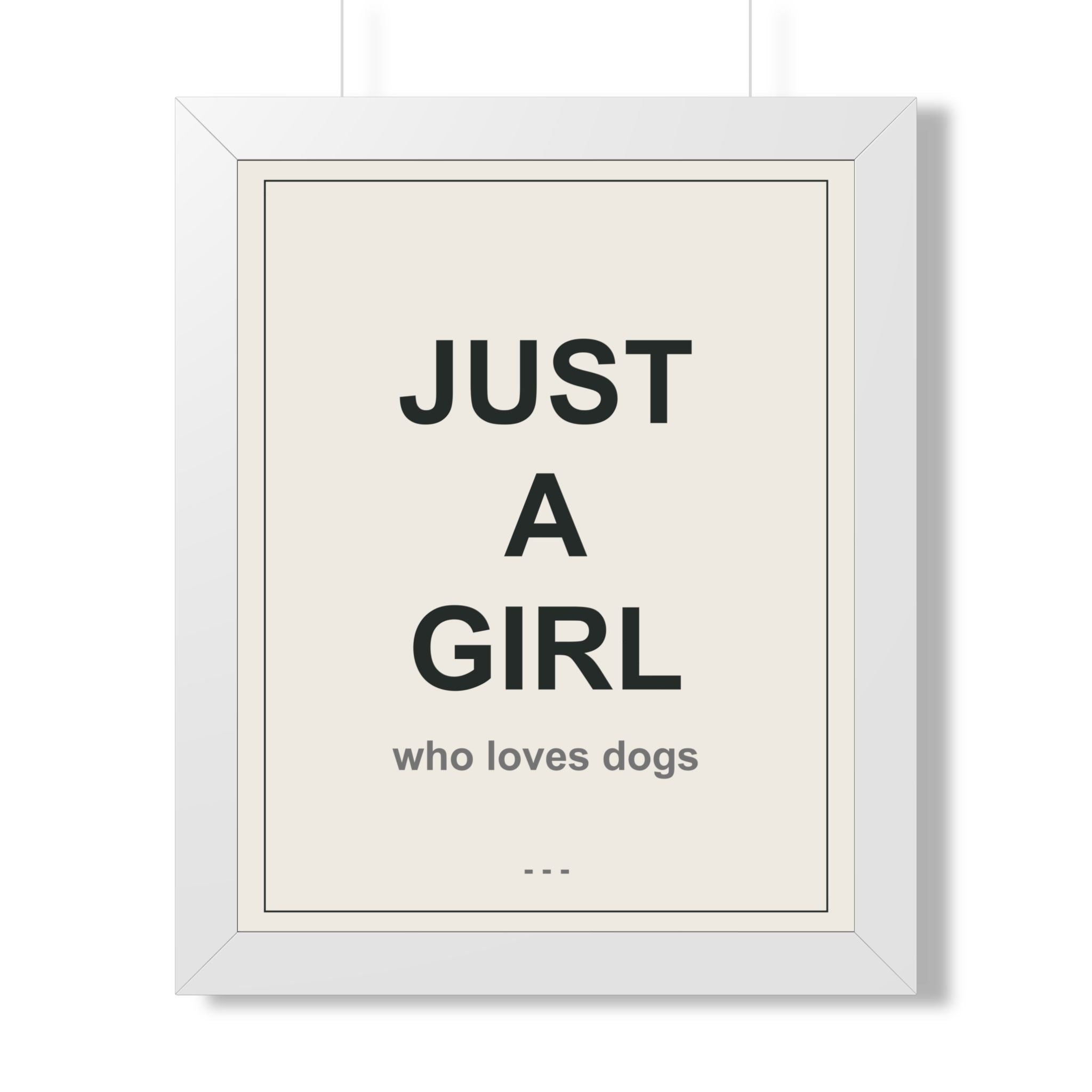 Just a Girl Who Loves Dogs Framed Vertical Poster - Premium Gift for Her