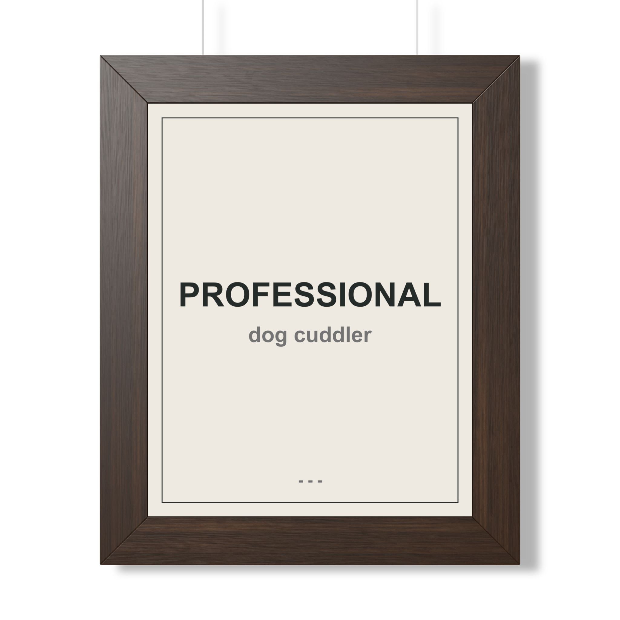 Professional Dog Cuddler Framed Vertical Poster - Premium Dog Lover Wall Art