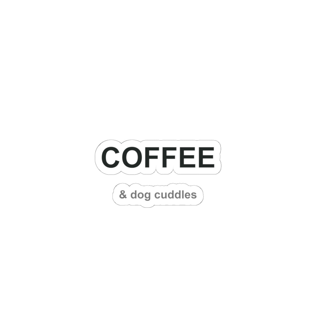 Coffee and Dog Cuddles Kiss-Cut Stickers